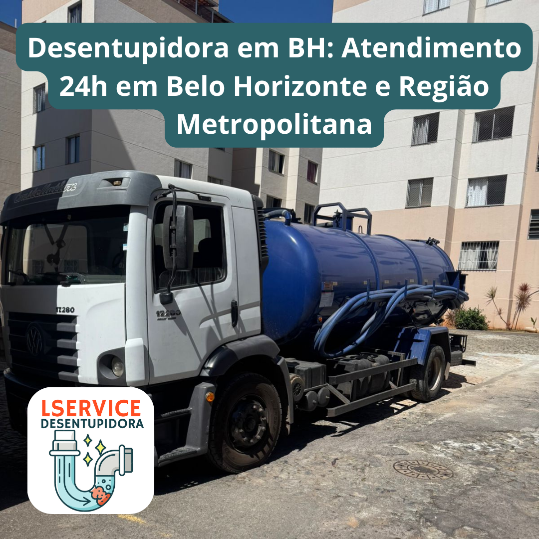 Desentupidora em BH Atendimento 24h em Belo Horizonte e Região Metropolitana
